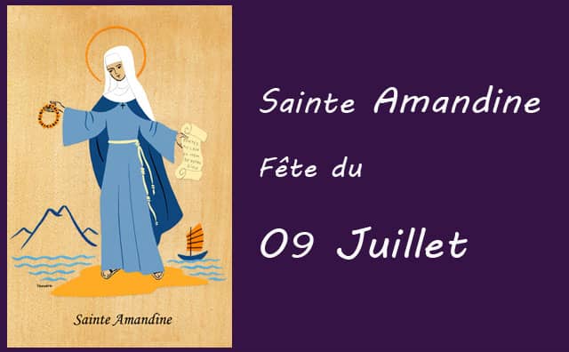 09 juillet : sainte Amandine