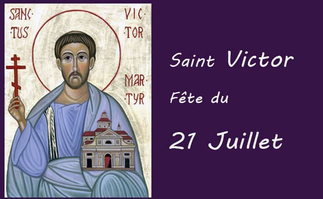 21 juillet : saint Victor