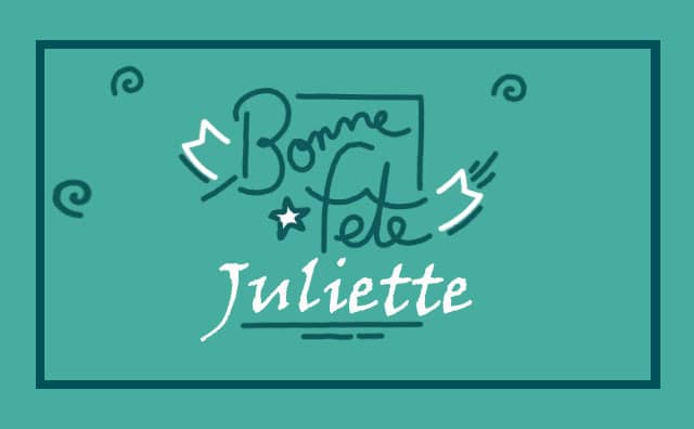 30 juillet : Bonne fête Juliette