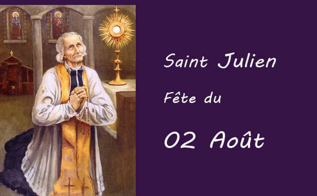 01 Août : saint Julien Eymard