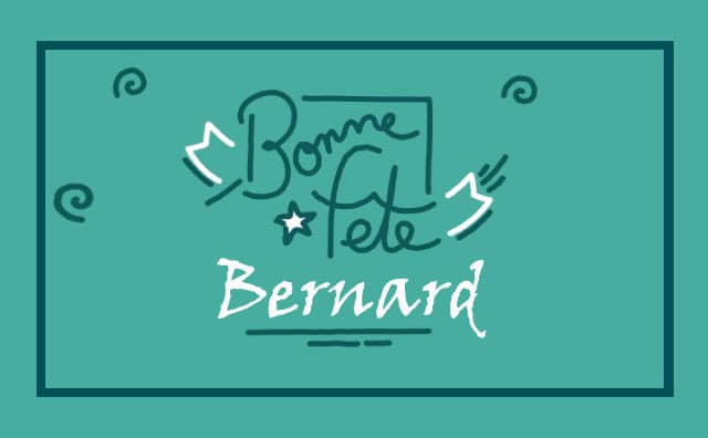 20 Août : Bonne fête Bernard