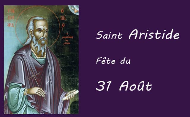 31 Août : Saint-Aristide