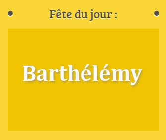 Prénom Barthélémy fête le 24 Août