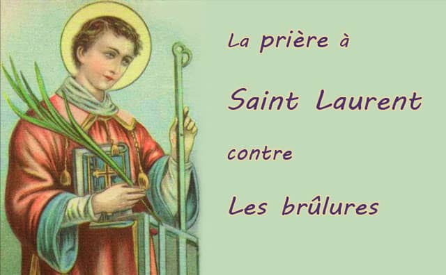 Prière à Saint-Laurent - Pour soulager et guérir les brûlures
