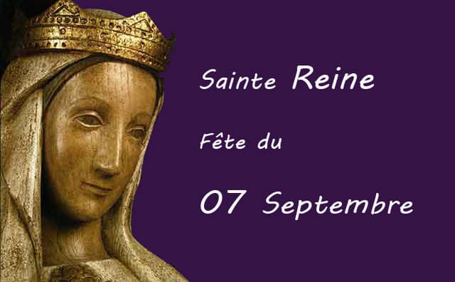 07 septembre : Sainte Reine