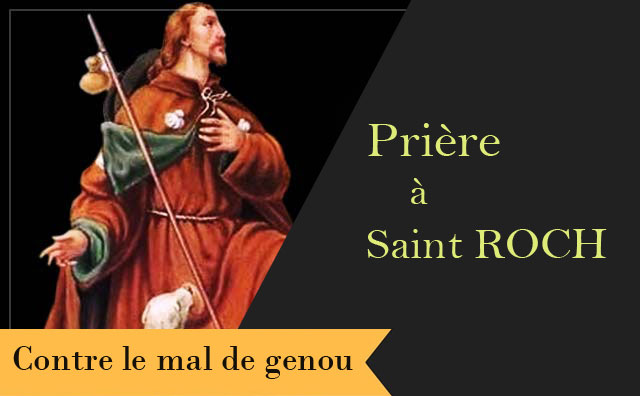 Saint Roch et la prière pour les genoux qui font mal :