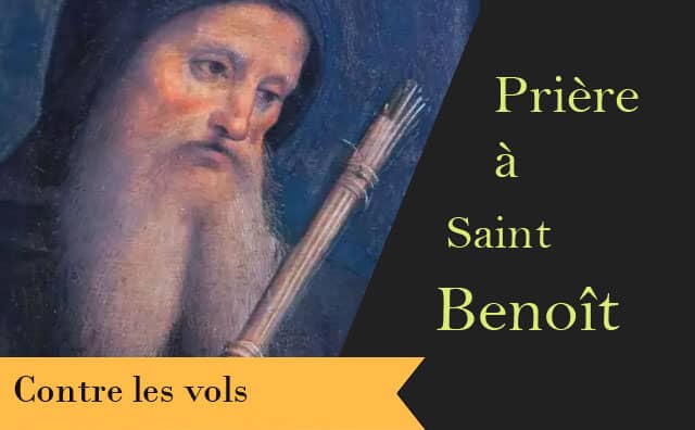 Prière à Saint Benoît pour la protection contre la violence et les vols