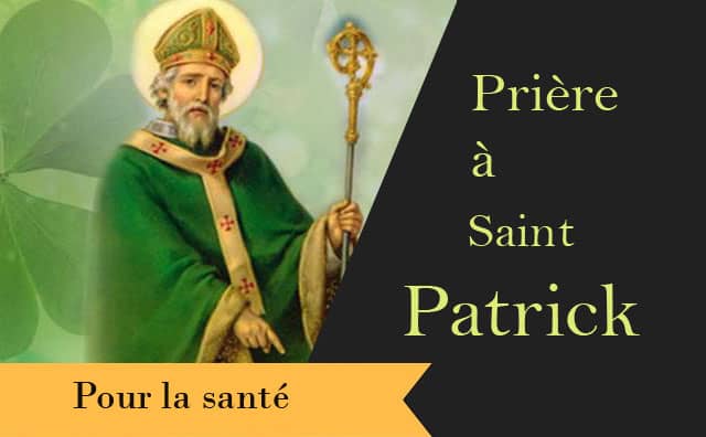 La célèbre prière miraculeuse à saint Patrick pour la santé et la guérison
