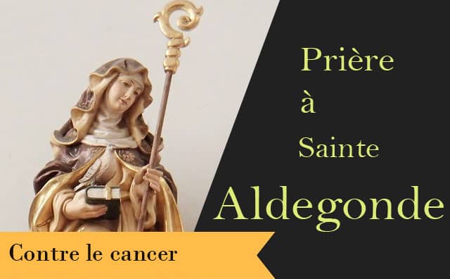 Sainte Aldegonde : 3 prières pour soulager les malades atteints d'un cancer