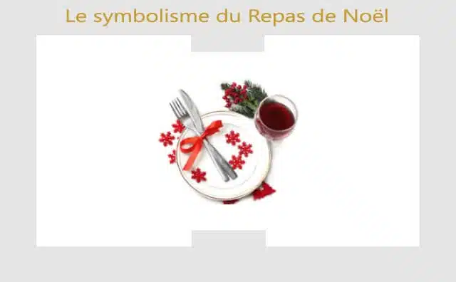 Le repas de Noël : symboles et signification