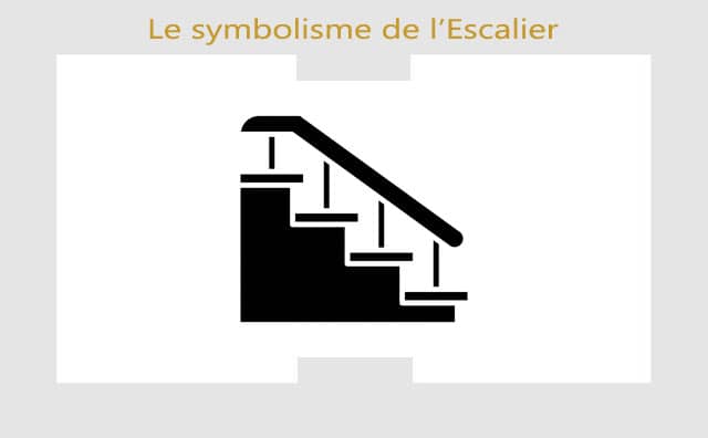 Le symbolisme de l'escalier et ses significations :
