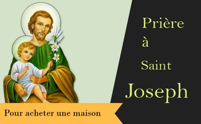 Prière à saint Joseph pour trouver et acheter une maison ou un appartement rapidement :