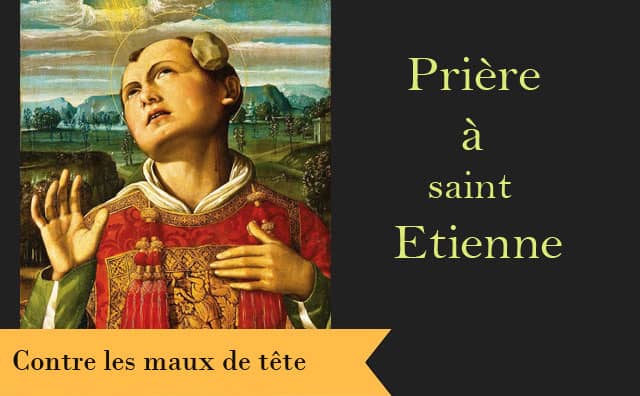 Saint Etienne et sa prière contre les maux de tête :