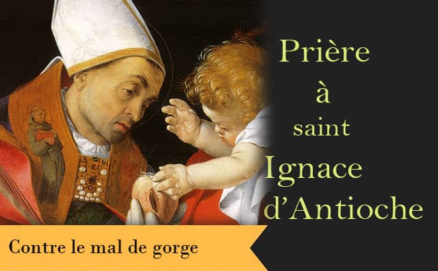Saint Ignace d’Antioche et sa prière pour soigner le mal de gorge :