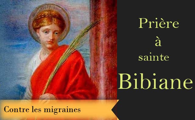Sainte Bibiane ou Viviane et sa prière contre les migraines