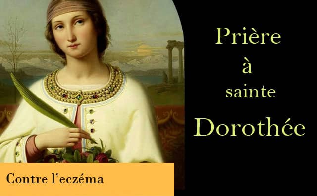 Sainte Dorothée et sa prière contre l'eczéma :