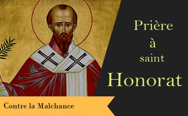 Saint Honorat et sa prière contre la malchance et les ondes négatives