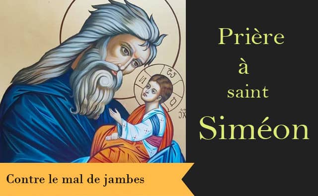 Saint Siméon et sa prière contre le mal de jambes :