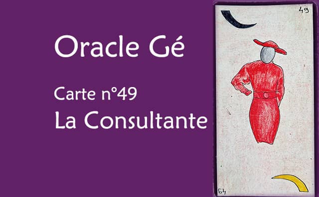 Oracle Gé : Explications de la carte de la consultante n°49