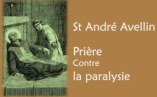 Prière à saint André Avellin contre les risques de paralysie :