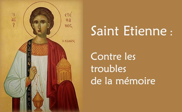 Saint Etienne et sa fameuse prière pour ceux atteints de troubles de la mémoire :