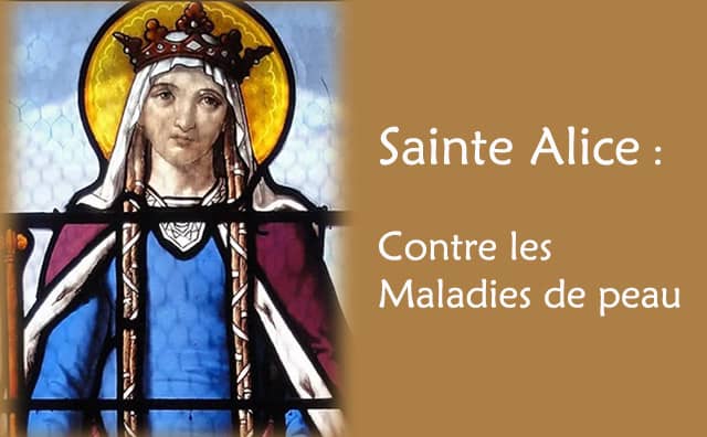 Sainte Alice et sa prière contre les maladies de peau :