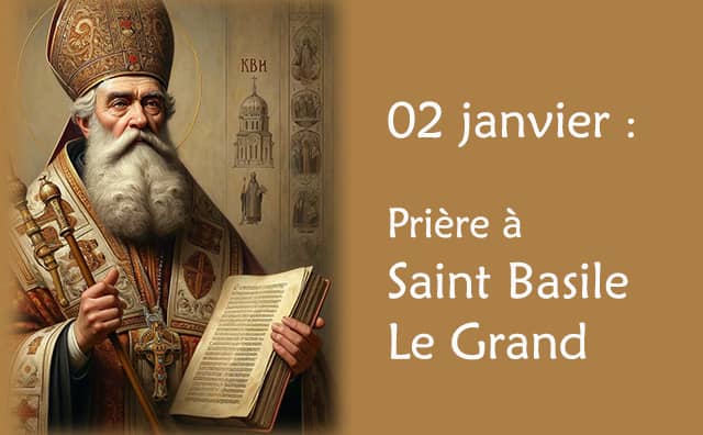 02 Janvier : Prière spéciale à Saint Basile Le Grand