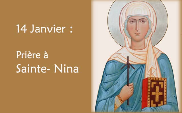 14 Janvier : Prière spéciale à Sainte Nina.