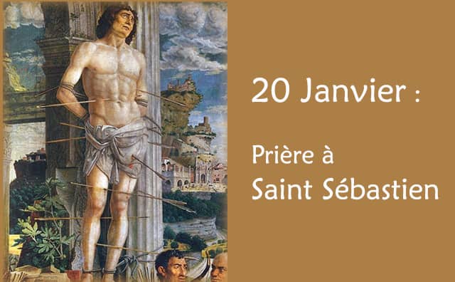 20 Janvier : Prière spéciale à Saint Sébastien :