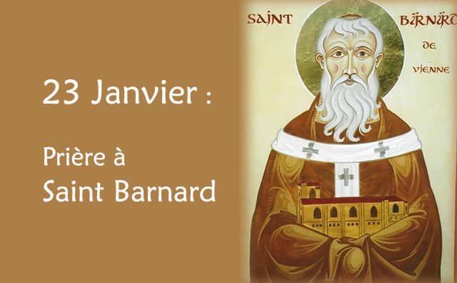23 Janvier : Prière spéciale à Saint Barnard :