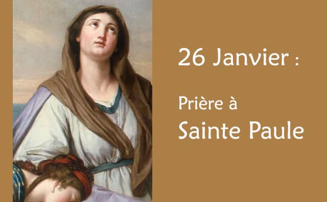 26 Janvier : Prière spéciale à Sainte Paule :