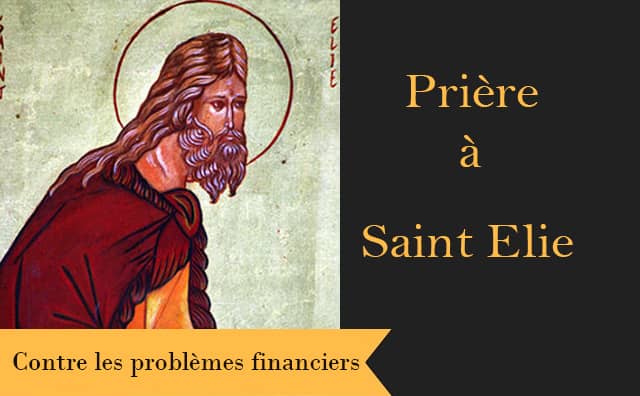 Saint Elie et sa prière spéciale contre les difficultés financières :