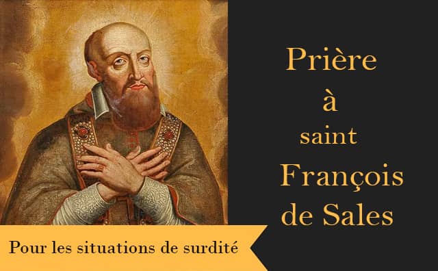 Saint François de Sales et sa prière spéciale pour les sourds et muets :