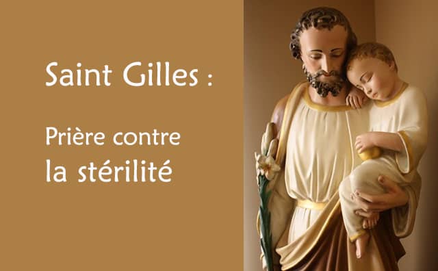 Saint Gilles et sa prière contre la stérilité :