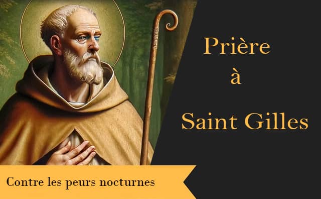 Saint Gilles et sa prière spéciale contre les angoisses nocturnes :