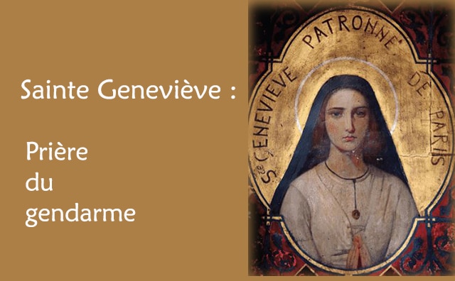 Sainte Geneviève et sa prière pour les gendarme :