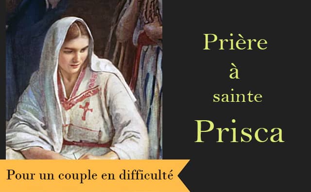 Sainte Prisca et sa prière spéciale pour des époux en difficulté :