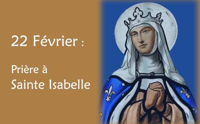 22 février : Prière spéciale à Bienheureuse Isabelle de France