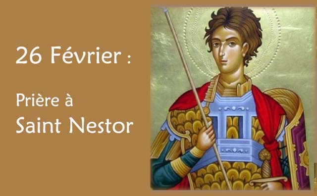 26 février : Prière spéciale à Saint Nestor de Pamphylie