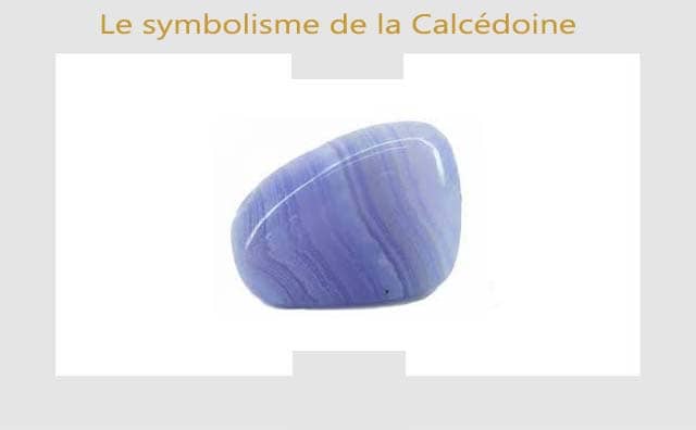 Calcédoine : symbole et signification
