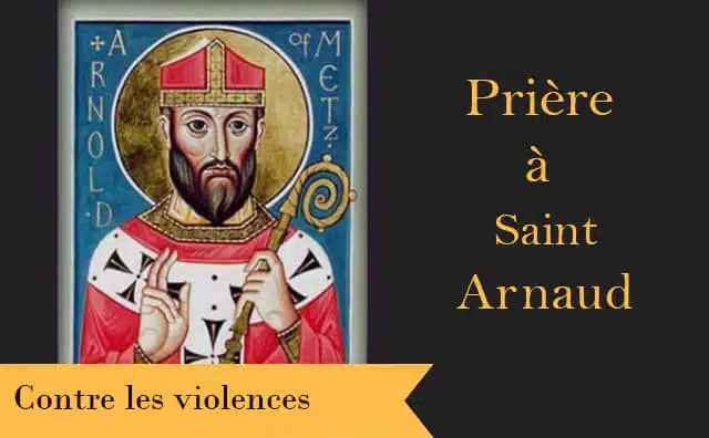 Saint Arnaud et sa prière spéciale contre les violences faites aux personnes opprimées :