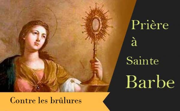 Sainte Barbe et sa prière spéciale contre les brûlures :