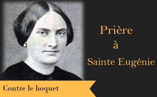 Sainte Eugénie et sa prière spéciale pour soulager le hoquet :