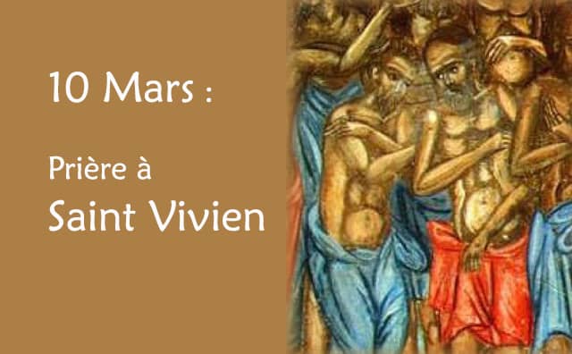 10 Mars : Prière spéciale à Saint Vivien