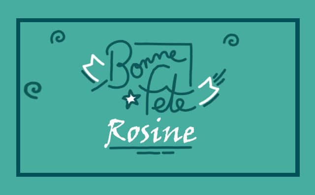 Le 11 mars Bonne Fête Rosine :