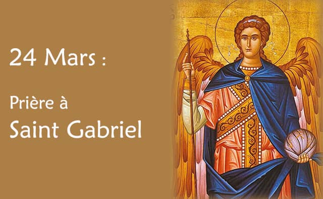 24 Mars : Prière spéciale à saint Gabriel Archange