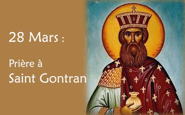 28 Mars : Prière spéciale à saint Gontran