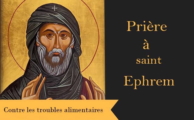 Saint Ephrem et sa prière puissante contre les troubles de l'alimentation :