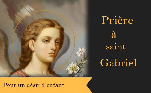 Saint Gabriel et sa prière miraculeuse pour un désir d'enfant :