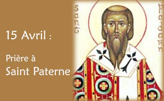 15 Avril : Prière spéciale à Saint Paterne